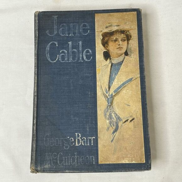 JANE CABLE ~ George Barr McCutcheon HC 1906 1st ILLUSTRATED Harrison Fisher - - Picture 1 of 13